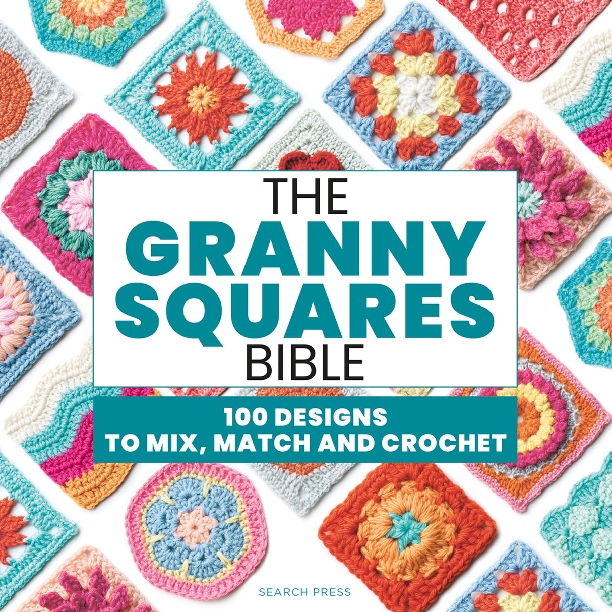 Granny Squares Bible by Search Press USA