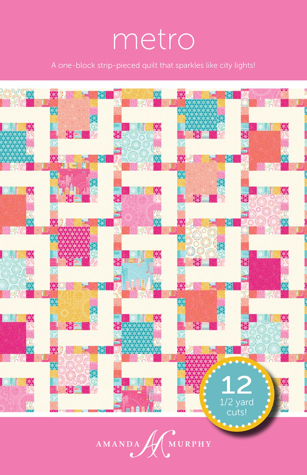 Metro Quilt Pattern by Amanda Murphy Design, LLC