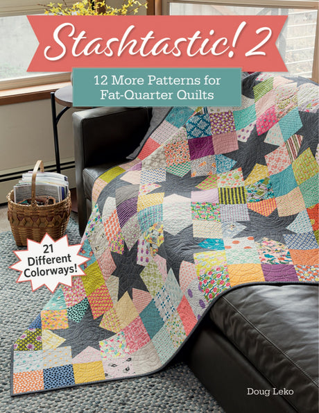 Stashtastic 2 Quilting Book by Antler Quilt Design