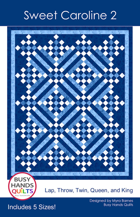 Sweet Caroline II Quilt Pattern by Busy Hands
