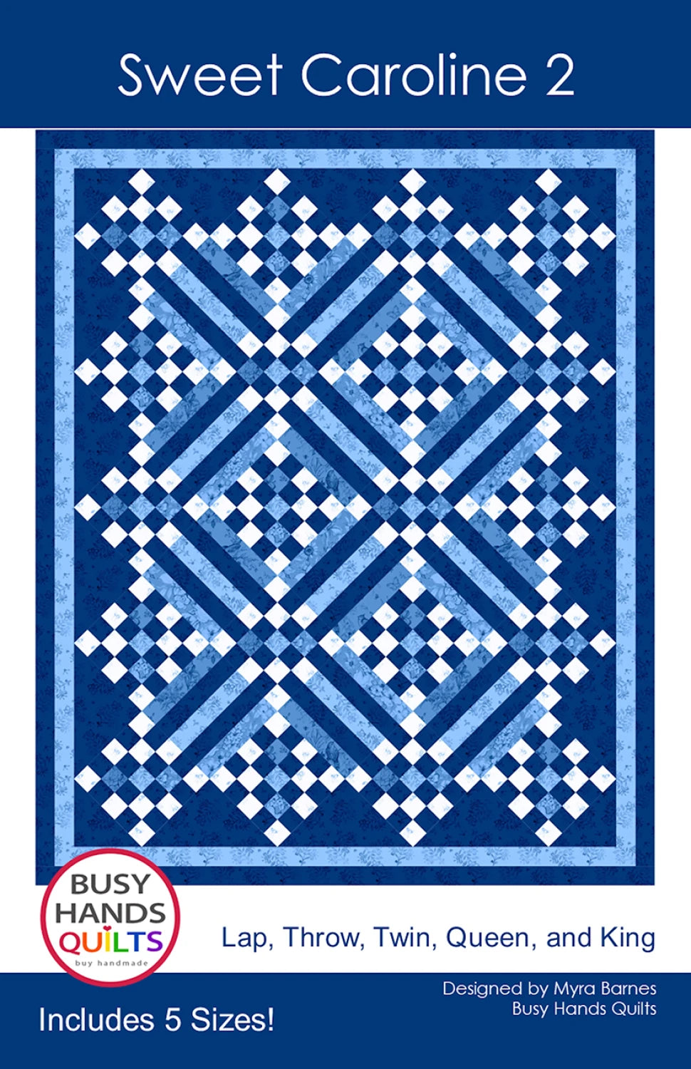 Sweet Caroline II Quilt Pattern by Busy Hands