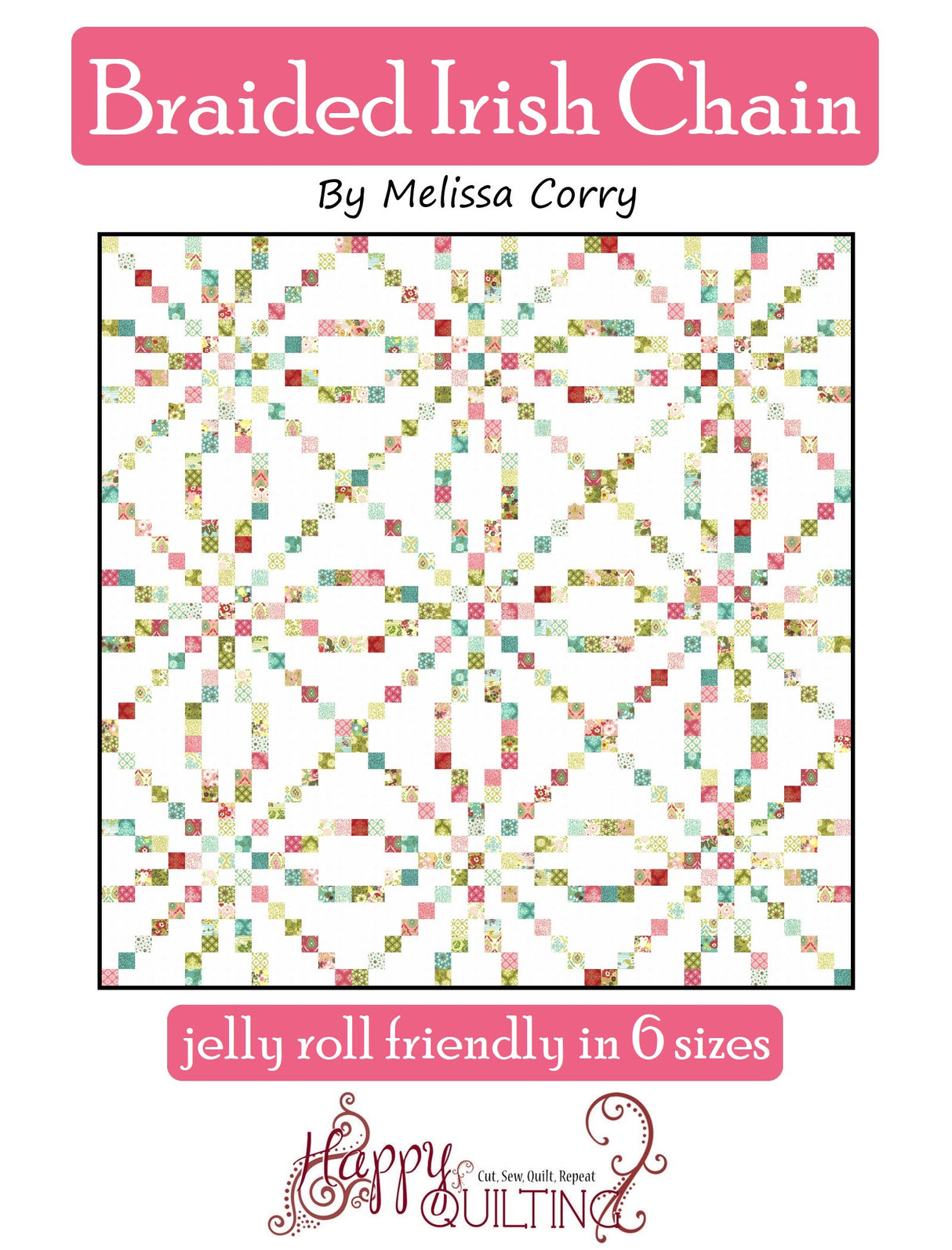 Braided Irish Chain Downloadable Pattern by Happy Quilting Melissa Corry