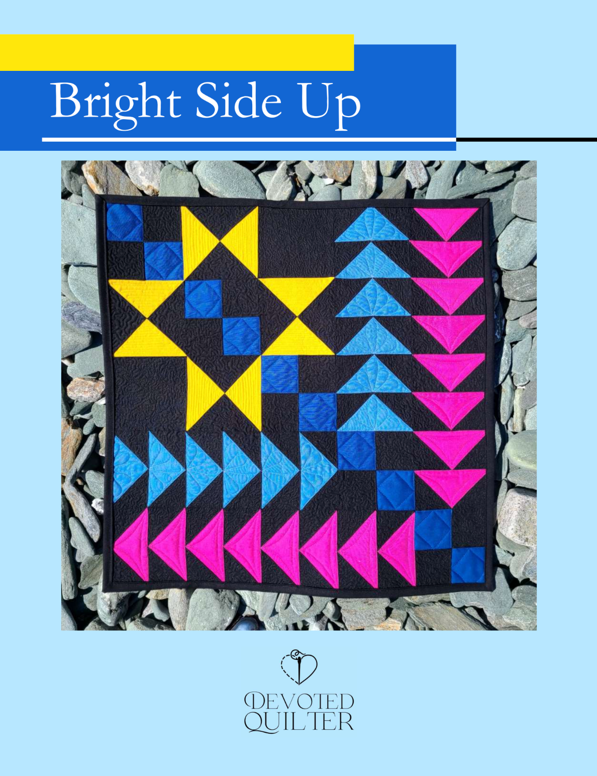 Bright Side Up Downloadable Pattern by Devoted Quilter