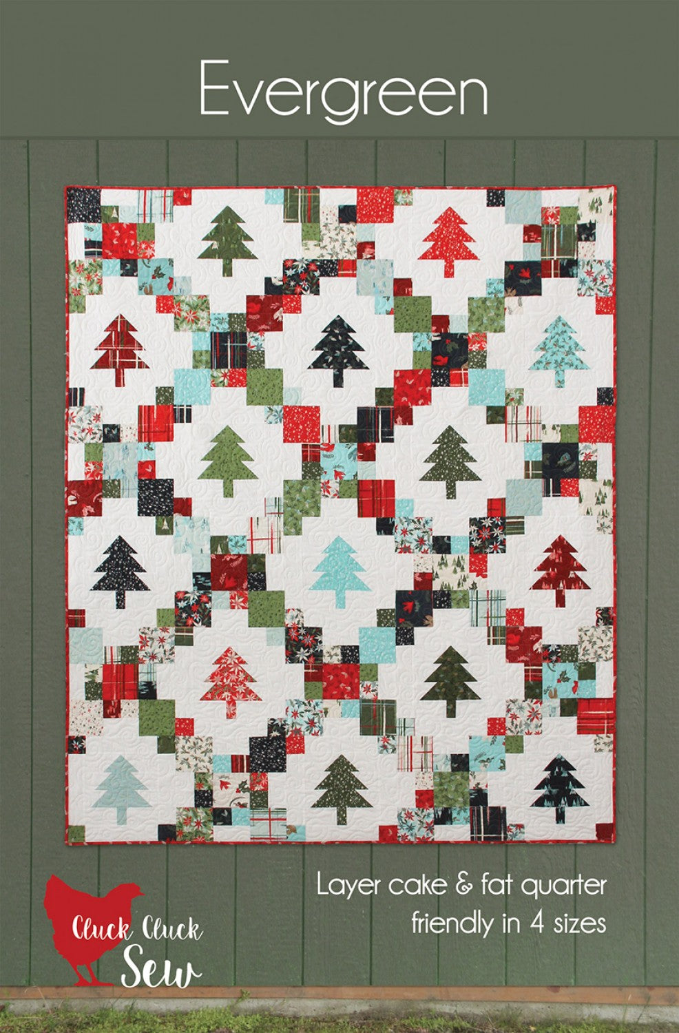 Evergreen Quilt Pattern by Cluck Cluck Sew