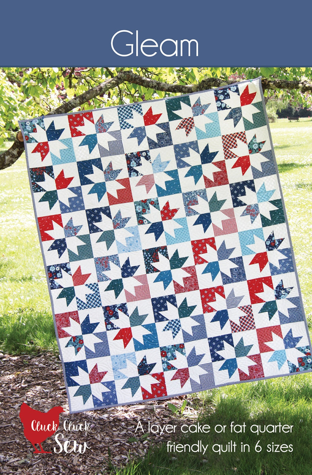 Gleam Quilt Pattern by Cluck Cluck Sew
