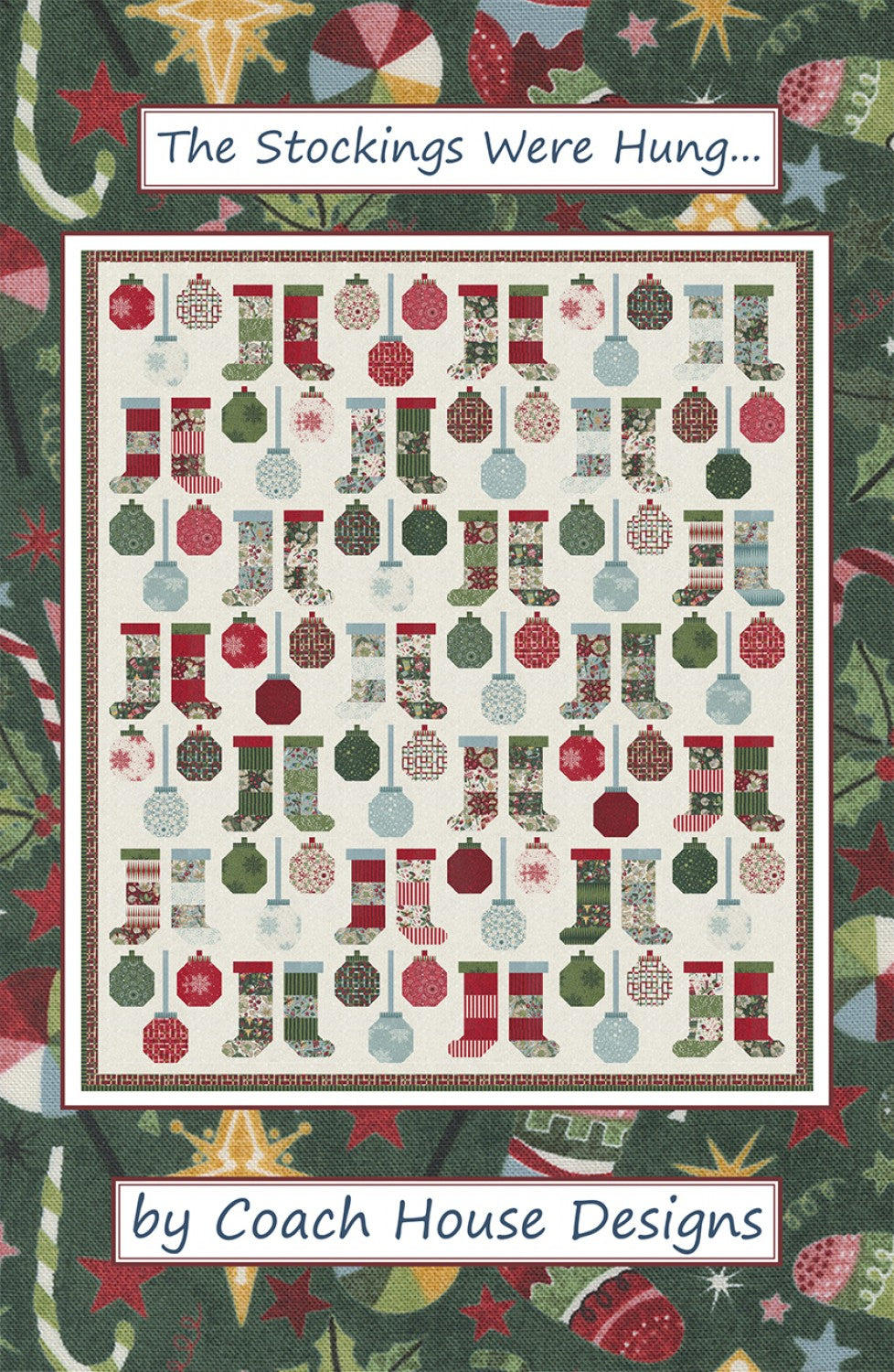 The Stockings Were Hung... Quilt Pattern by Coach House Designs