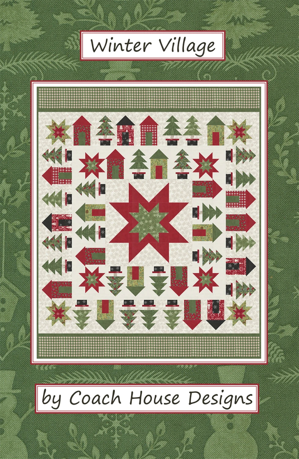 Winter Village Quilt Pattern by Coach House Designs
