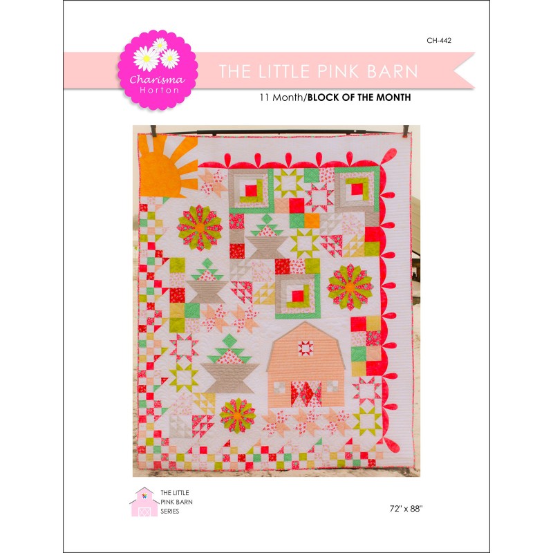 The Little Pink Barn BOM Quilt Pattern by Charisma Horton