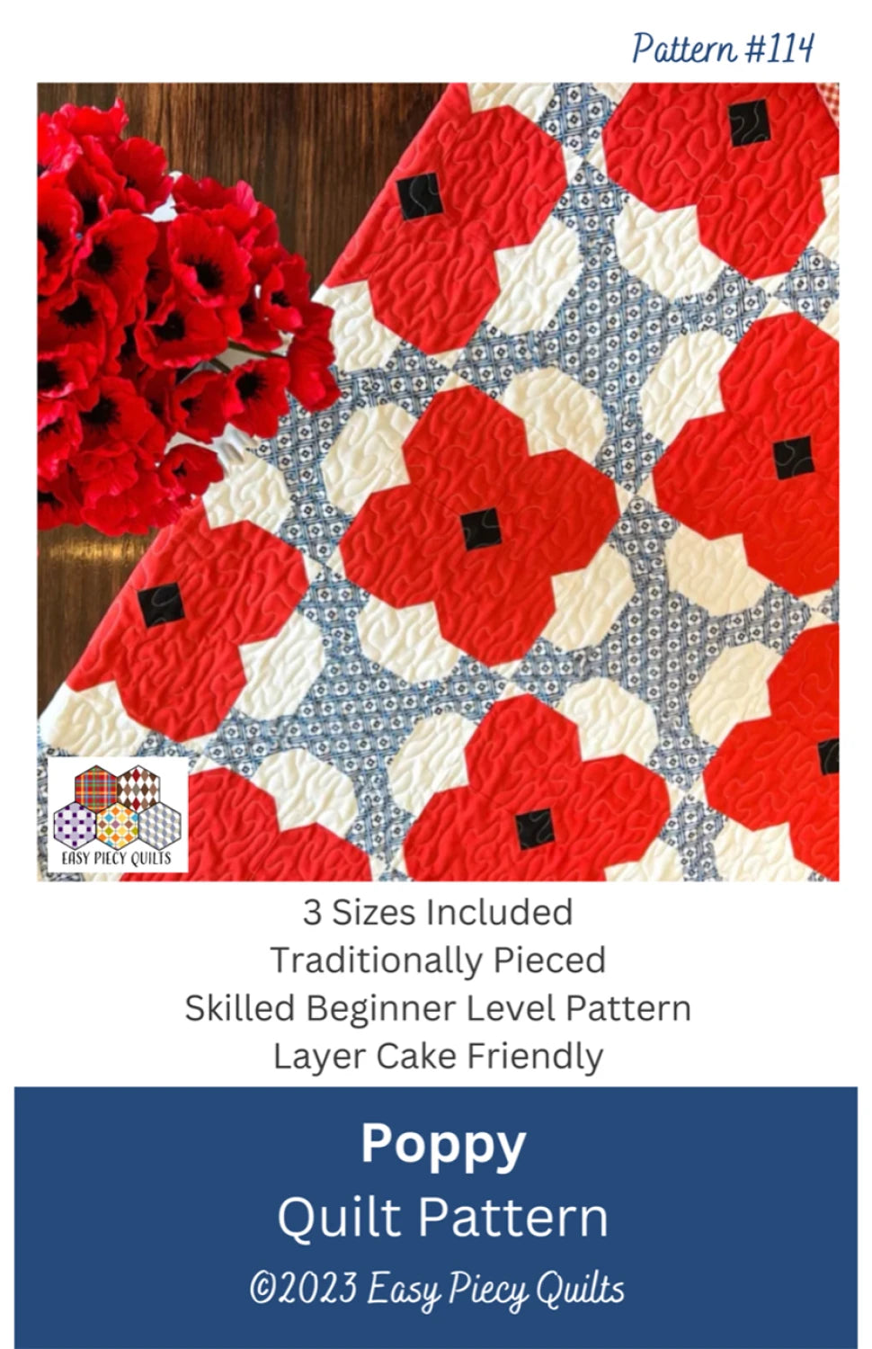 Poppy Quilt Pattern by Easy Piecy Quilts LLC