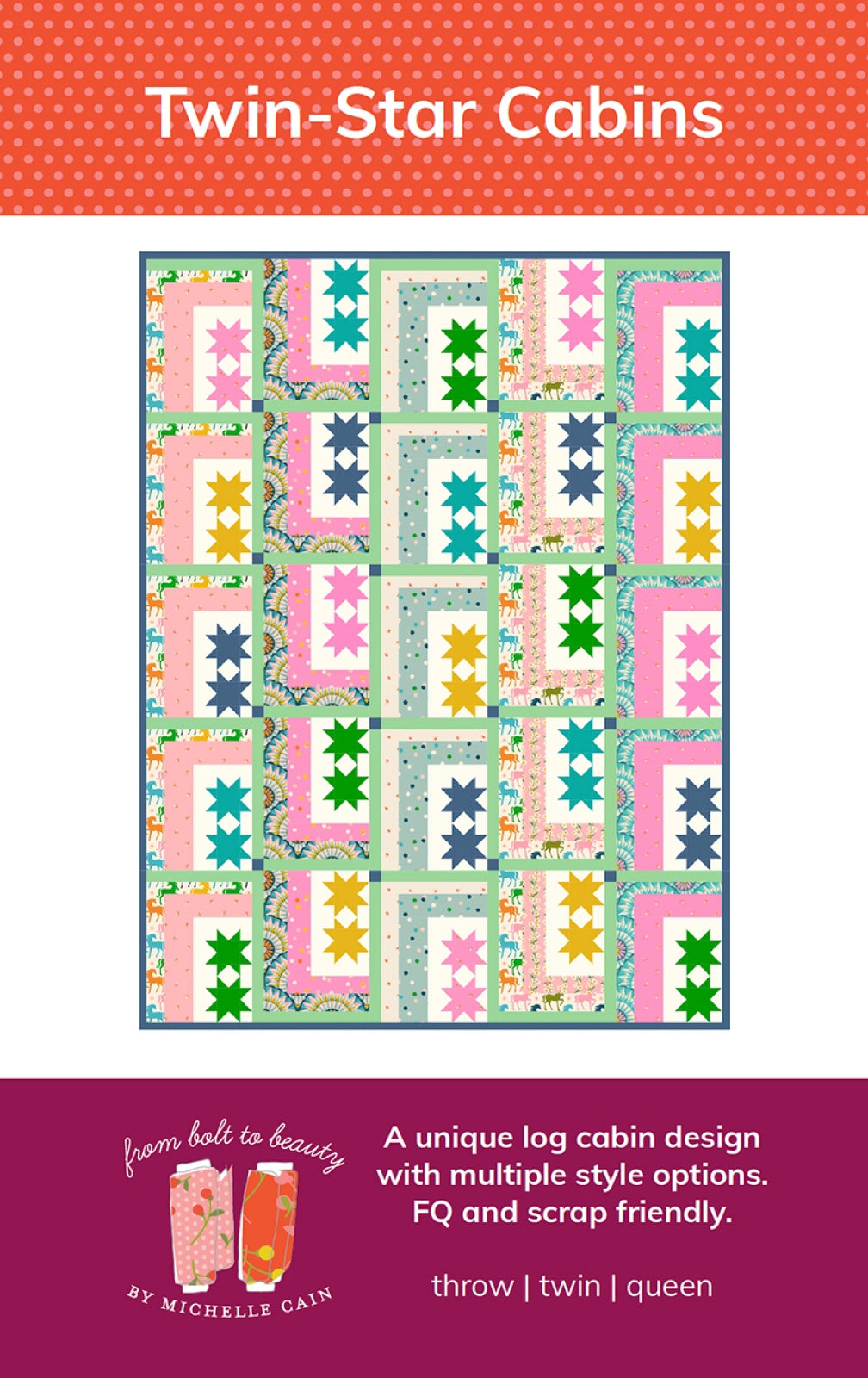 Twin-Star Cabins Quilt Pattern by From Bolt to Beauty