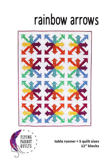 Rainbow Arrows Quilt Pattern by Flying Parrot Quilts