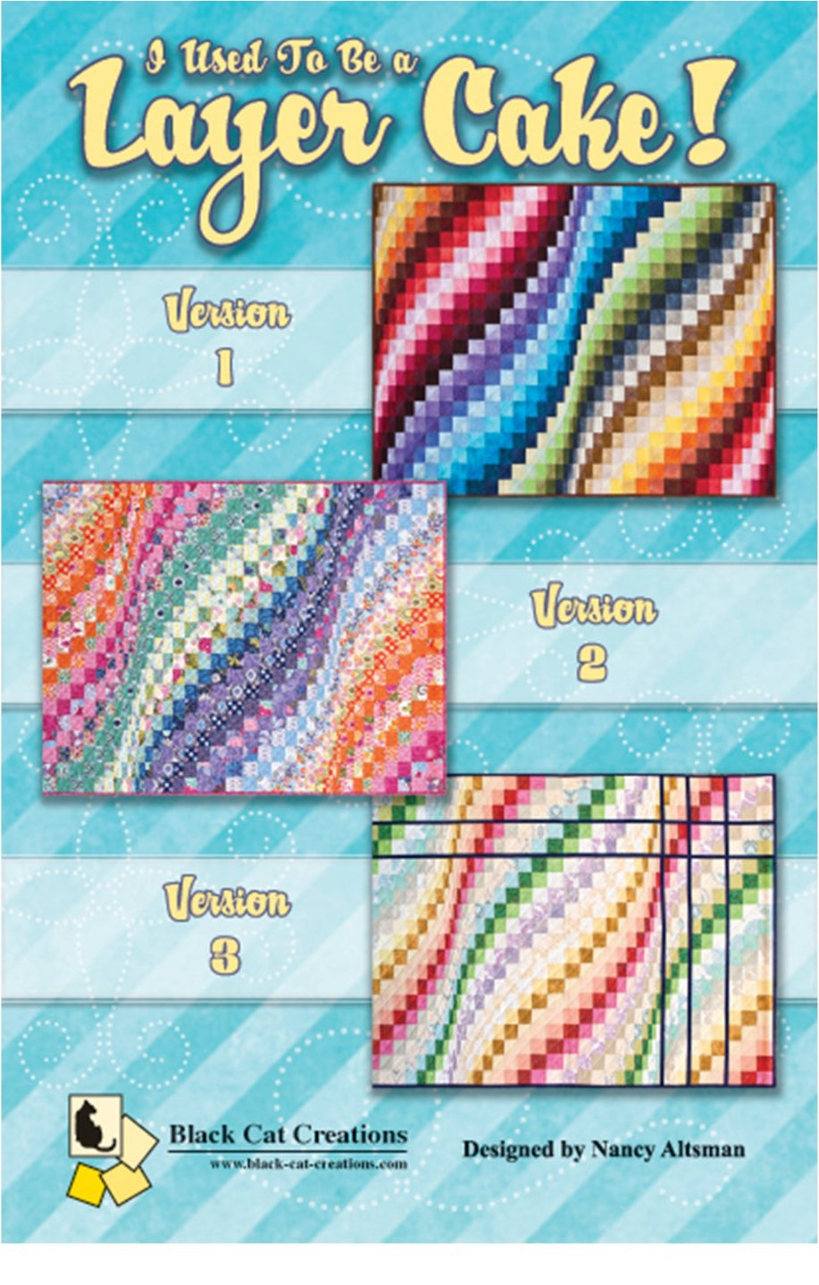 I Used To Be A Layer Cake! Downloadable Pattern by Black Cat Creations
