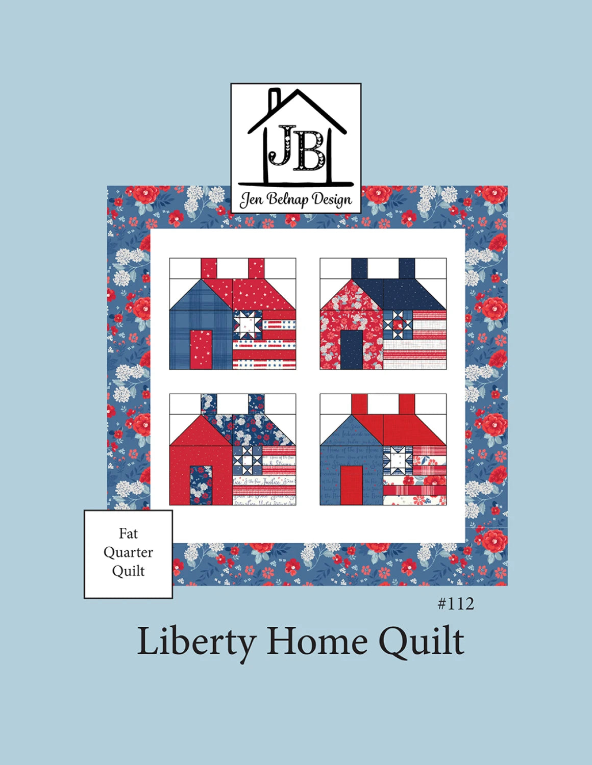 Liberty Home Quilt Pattern by Jen Belnap Design House