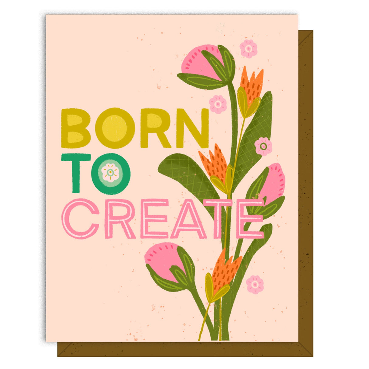 Born To Create Greeting Card by Kati Cupcake