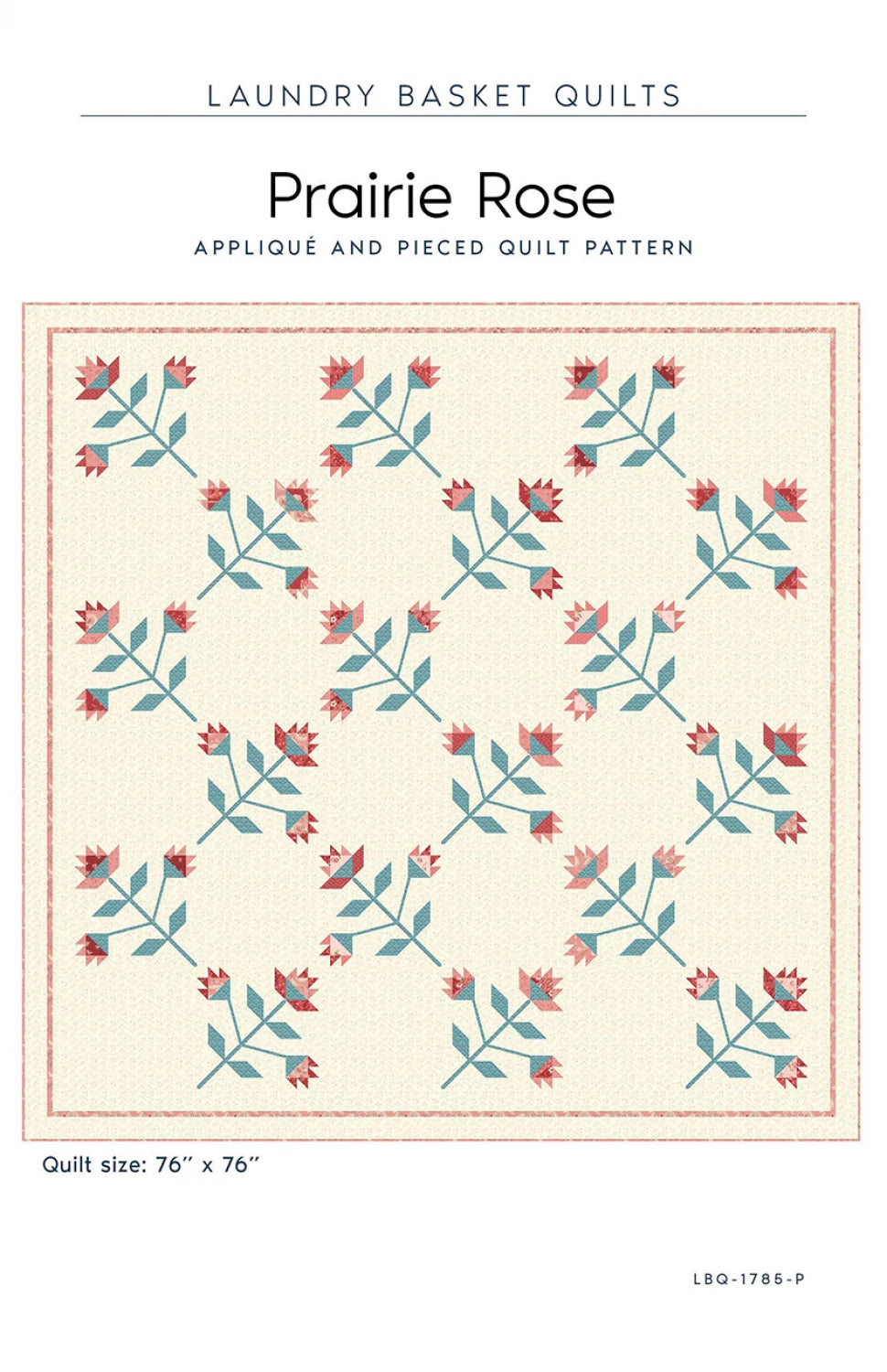 Prairie Rose Quilt Pattern by Laundry Basket