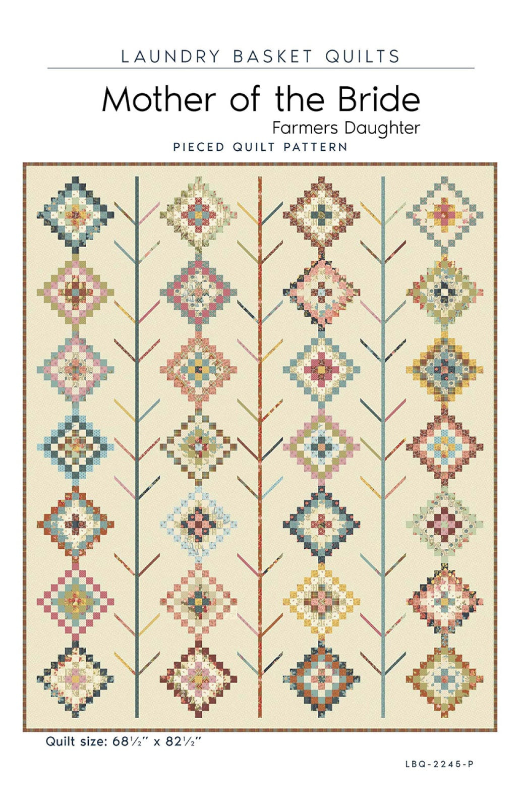 Mother of the Bride - Farmers Daughter Quilt Pattern by Laundry Basket Quilts