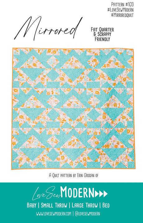Mirrored Quilt Pattern by Love Sew Modern