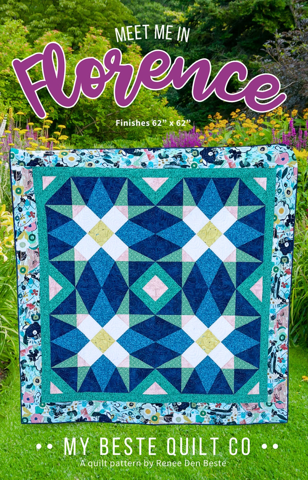 Meet Me in Florence Quilt Pattern - My Beste Quilt Co - 62" x 62"