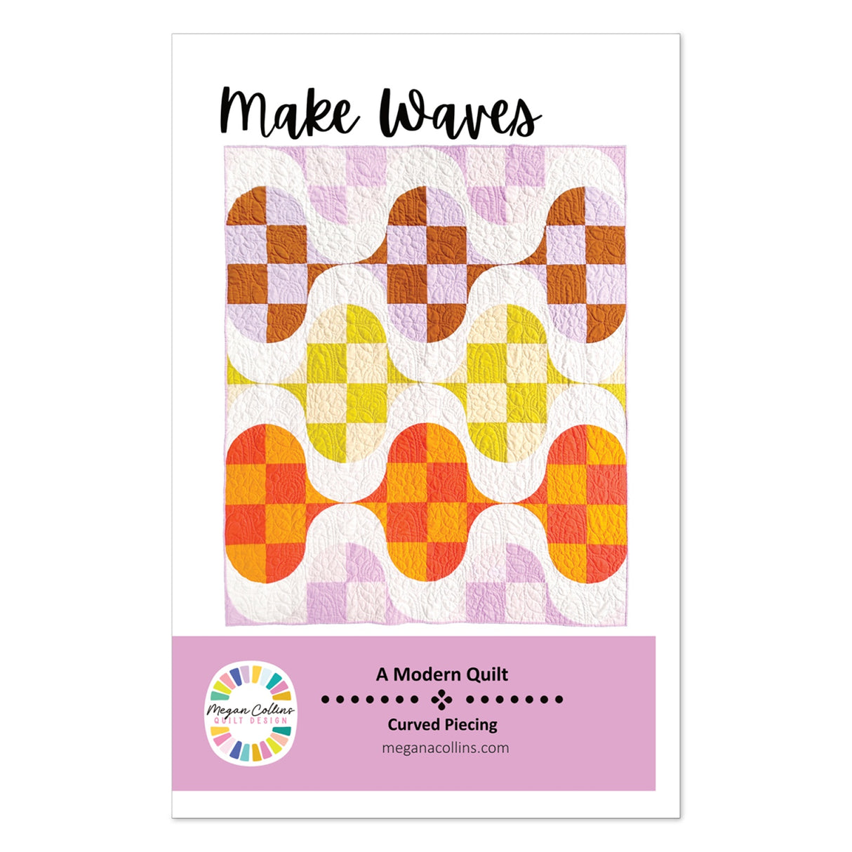 Make Waves Quilt Pattern by Megan Collins Quilt Design