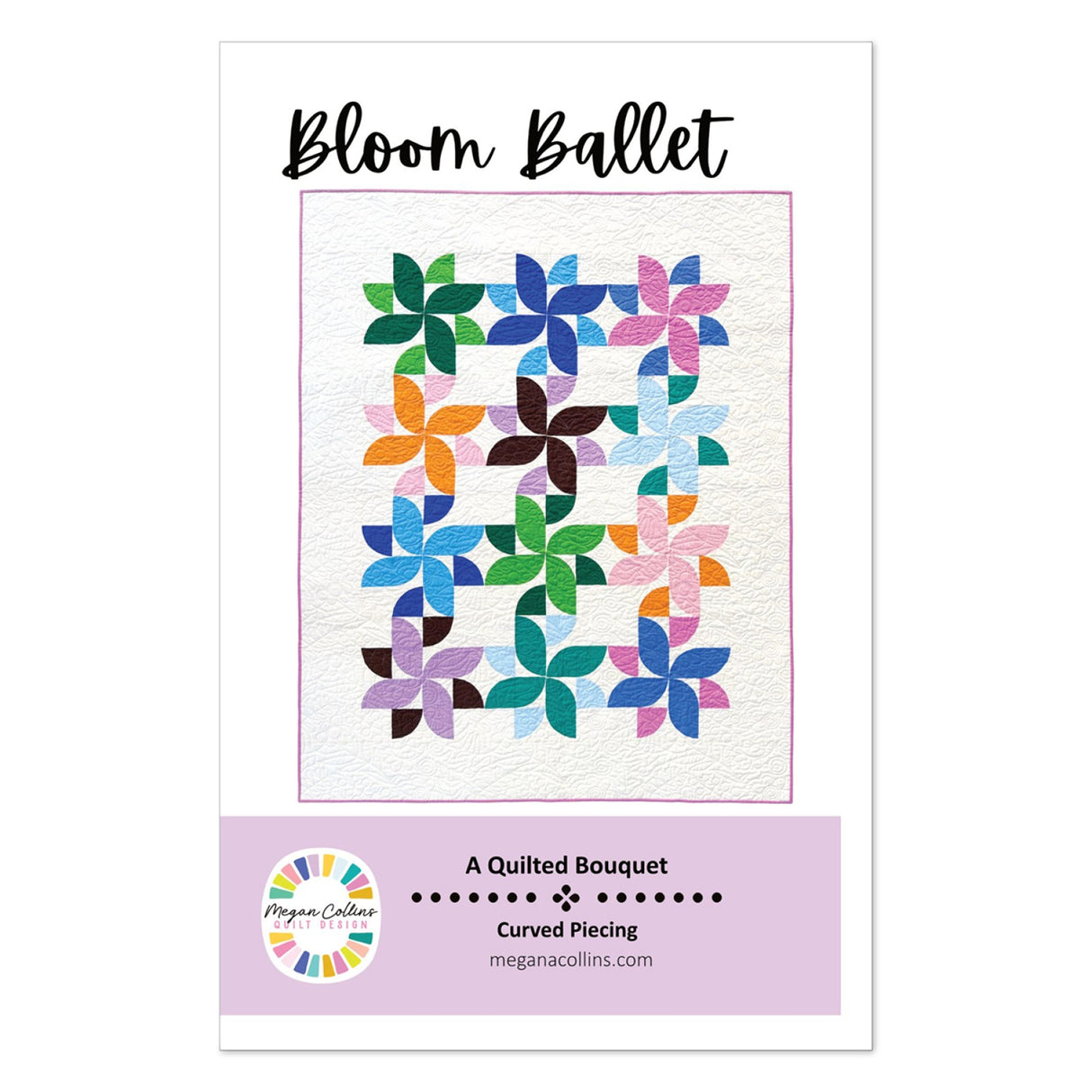 Bloom Ballet Quilt Pattern by Megan Collins Quilt Design