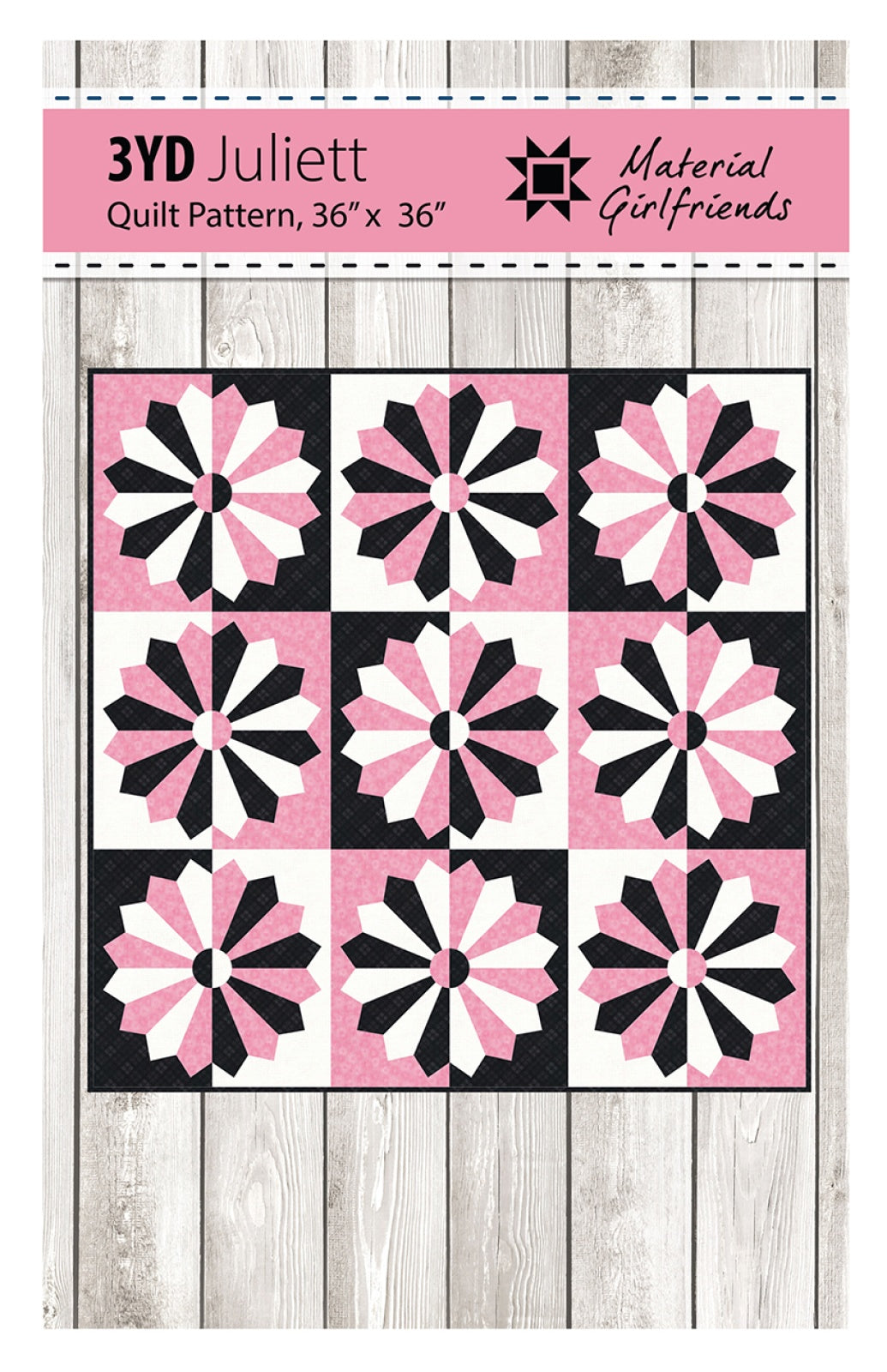 3yd Juliett Quilt Pattern by Material Girlfriends
