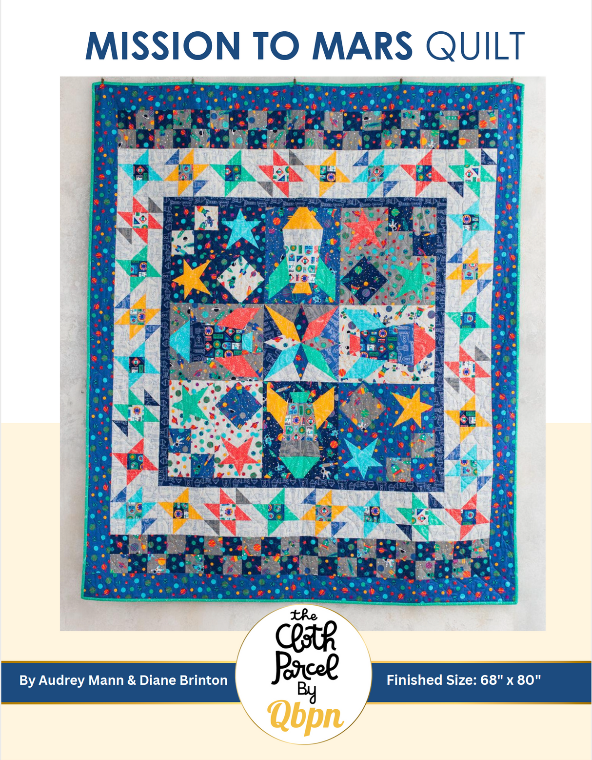 Mission to Mars Quilt Downloadable Pattern by Cloth Parcel