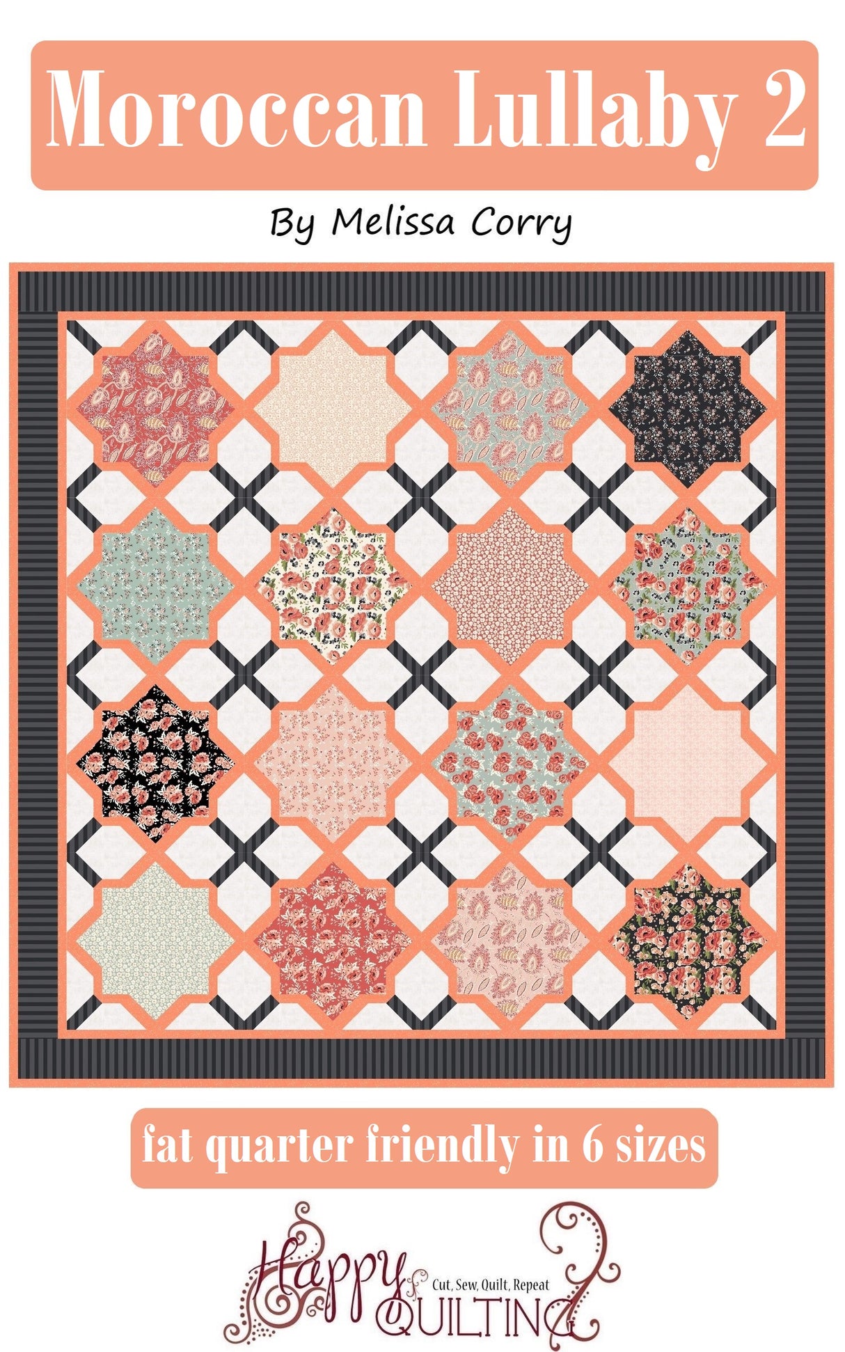 Moroccan Lullaby 2 Downloadable Pattern by Happy Quilting Melissa Corry