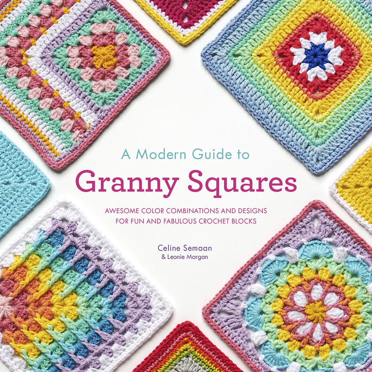 A Modern Guide to Granny Squares by Krause Publicatiov