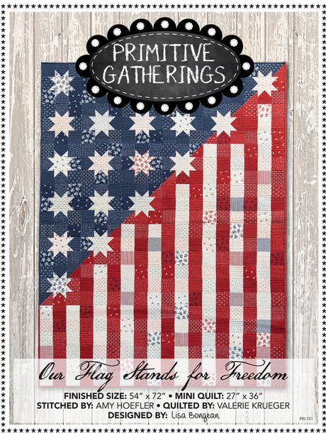Our Flag Stands For Freedom Quilt Pattern by Primitive Gatherings