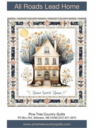 All Roads Lead Home Quilt Pattern by Pine Tree Country Quilts