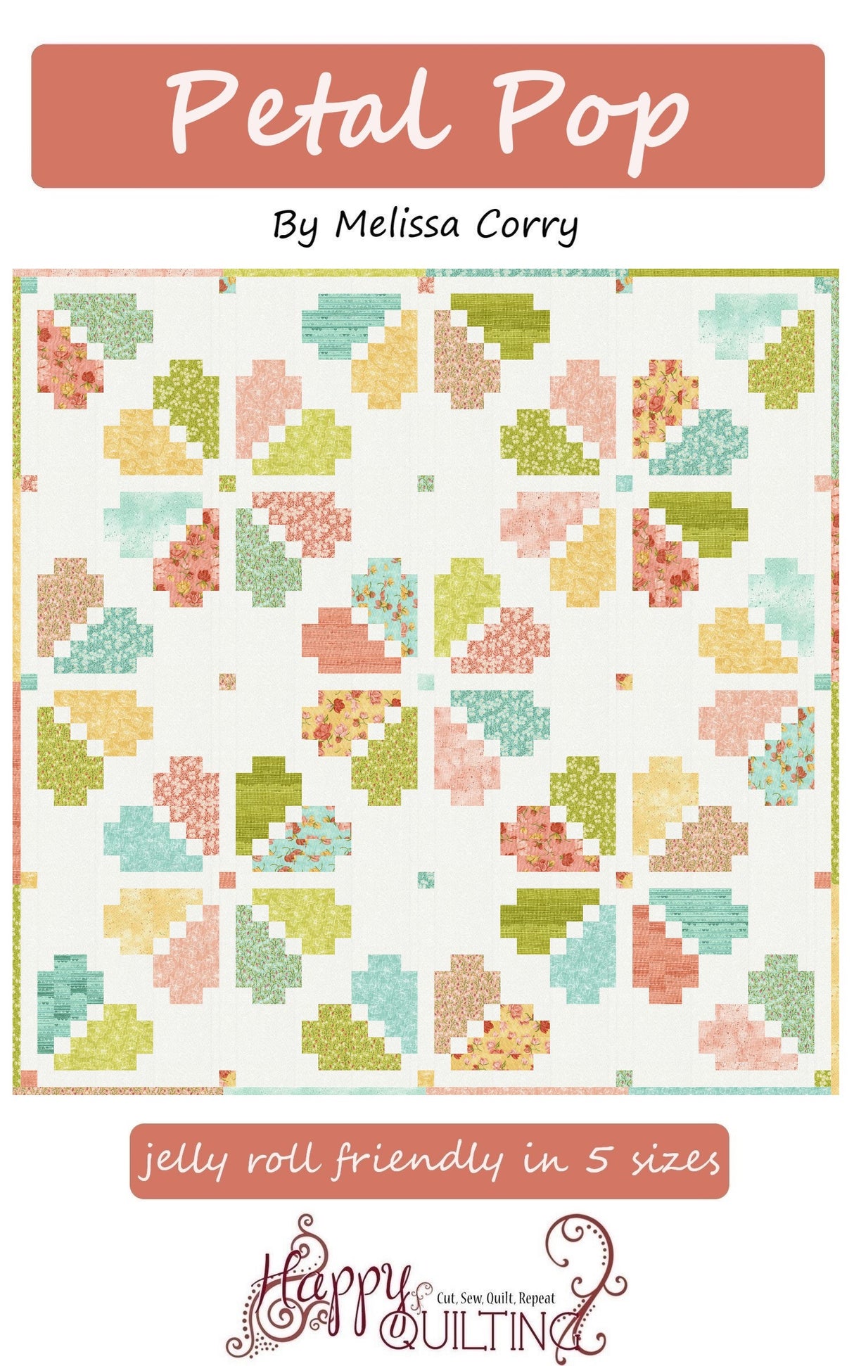 Petal Pop Downloadable Pattern by Happy Quilting Melissa Corry