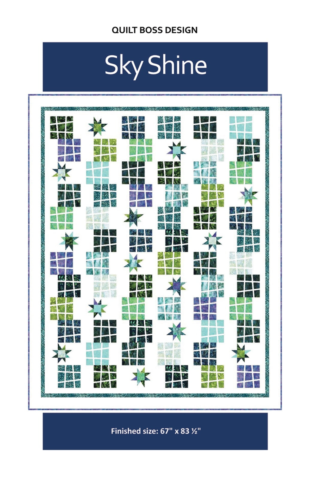 Sky Shine Quilt Pattern by Quilt Boss Design