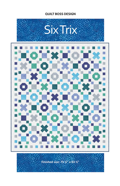 Six Trix Quilt Pattern by Quilt Boss Design