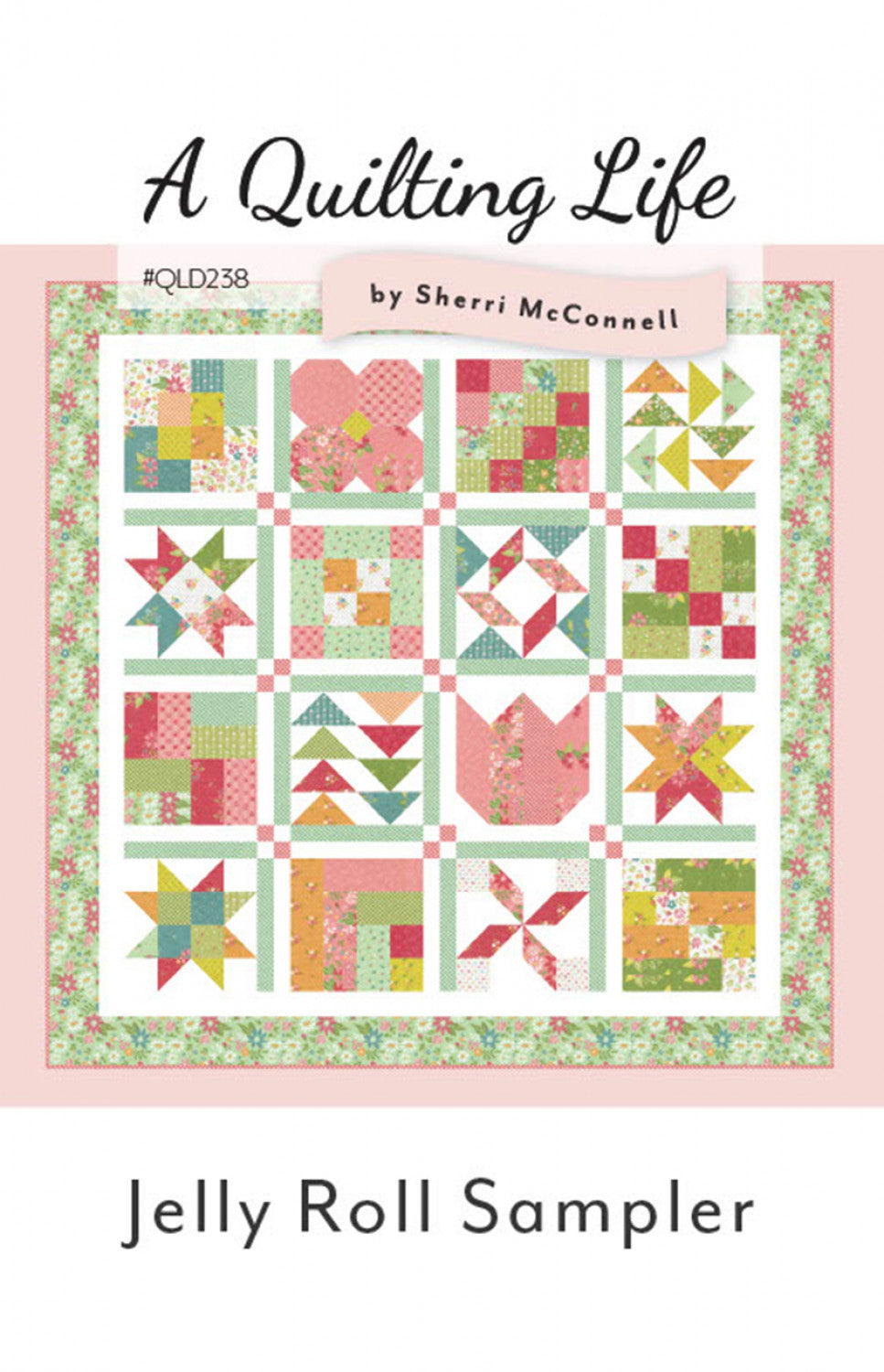 Jelly Roll Sampler Quilt Pattern by Quilting Life Designs
