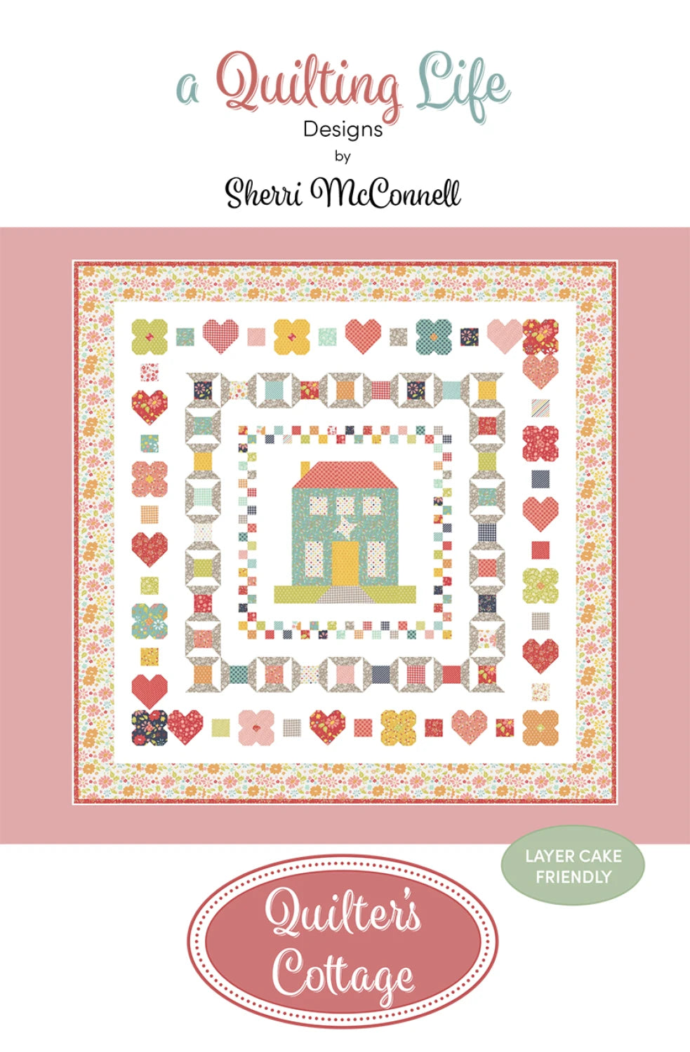 Quilter's Cottage Quilt Pattern by Quilting Life Designs