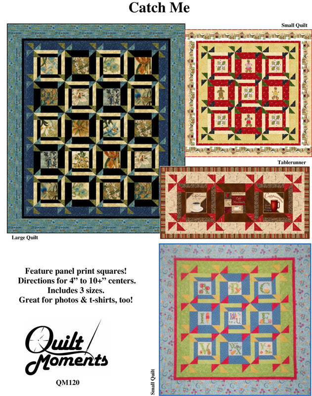 Catch by Quilt Pattern by Quilt Moments "Feature panel print squares! Directions for 4" to 10+" centers. Includes 3 sizes. Great for photos & t-shirts, too!"