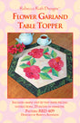 Flower Garland Topper Quilt Pattern by Rebecca Ruth Designs