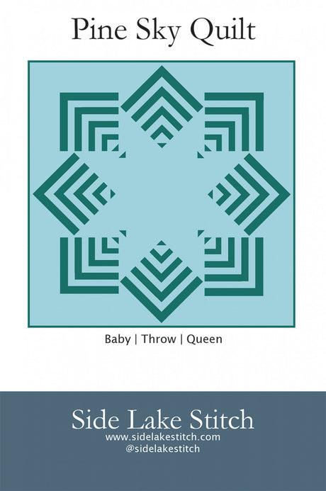 Pine Sky Quilt Pattern by Side Lake Stitch