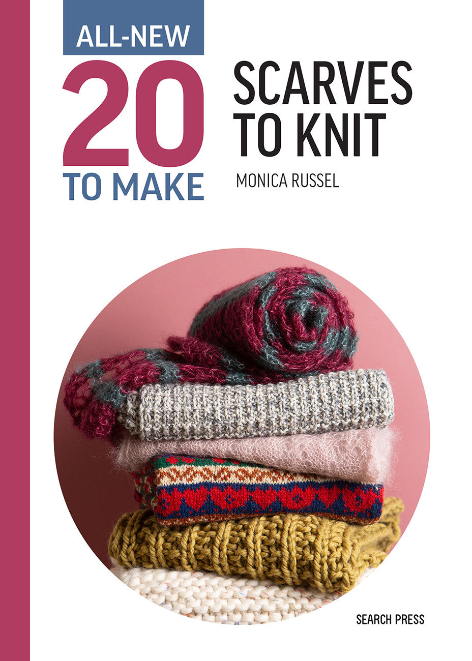 All-New 20 to Make: Scarves to Knit by Search Press USA