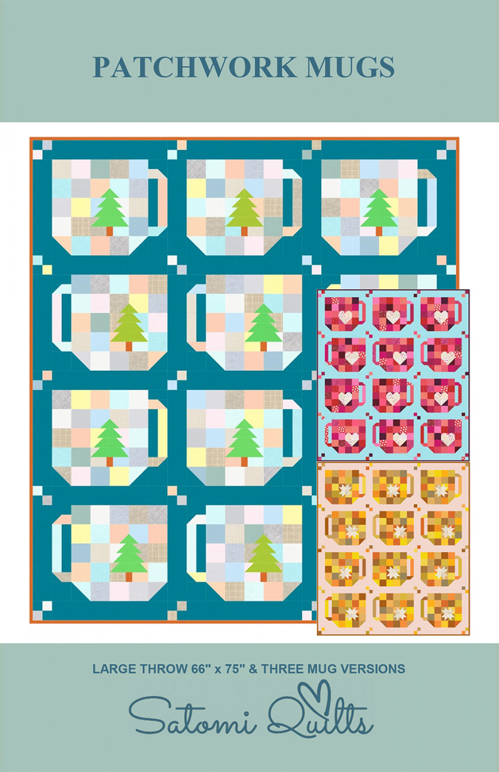 Patchwork Mugs Quilt Pattern by Satomi Quilts LLC