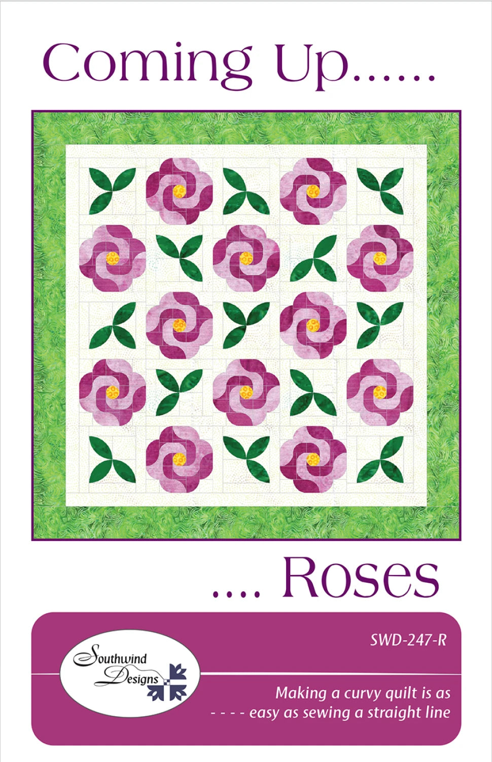 Coming Up Roses Quilt Pattern by Southwind Designs