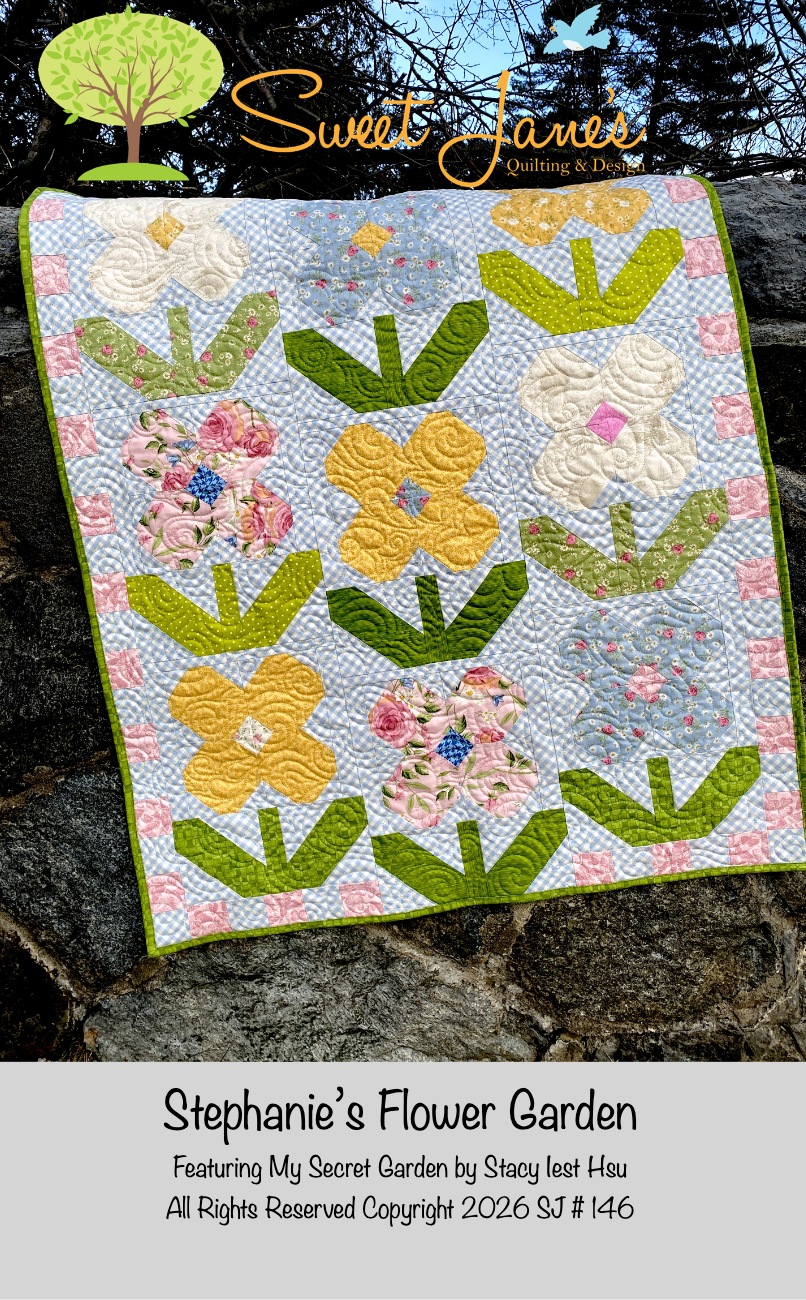 Stephanie's Flower Garden Downloadable Pattern by Sweet Janes Quilting and Design
