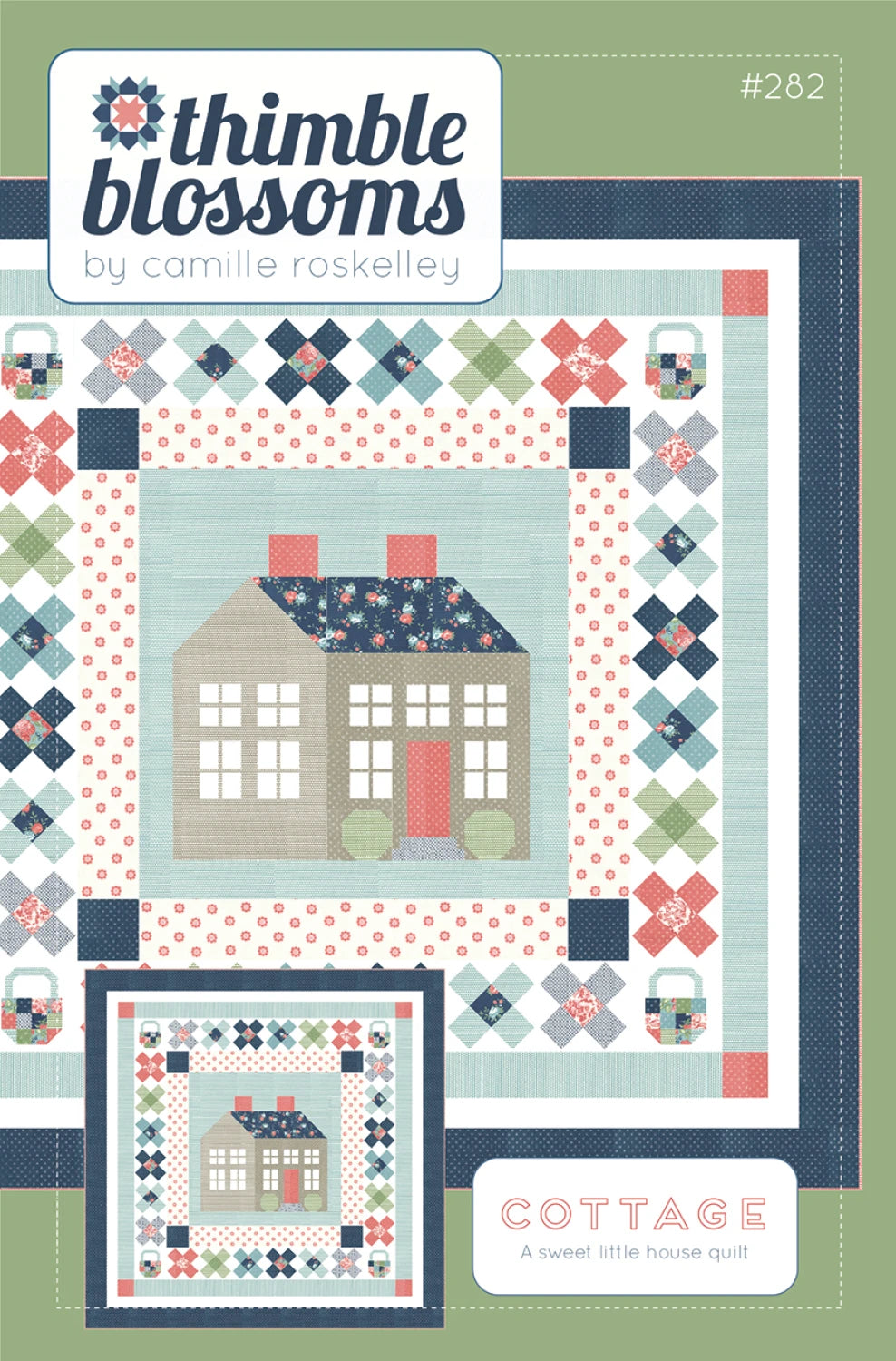 Cottage Quilt Pattern by Thimble Blossoms