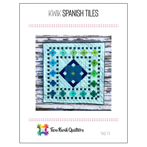 Kwik Spanish Tiles Quilt Pattern by Karie Jewell