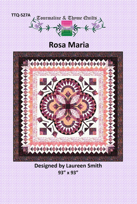 Rosa Maria Quilt Pattern by Tourmaline & Thyme Quilts