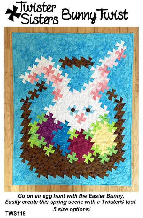 Bunny Twist Easter Quilt Pattern by Twister Sisters Designs