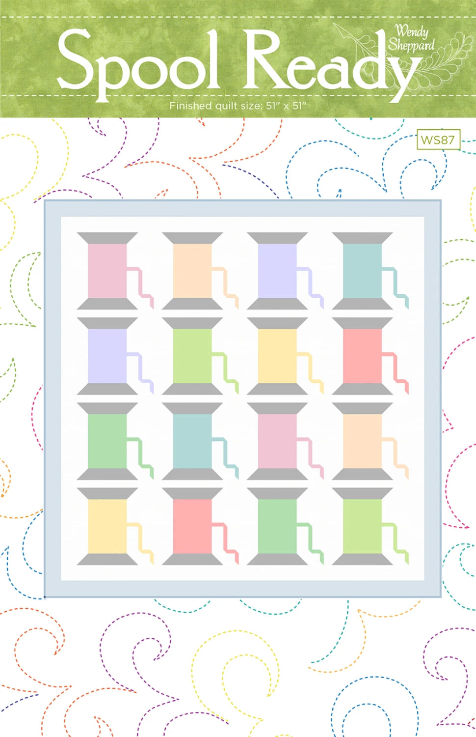 Spool Ready Quilt Pattern by Wendy Sheppard