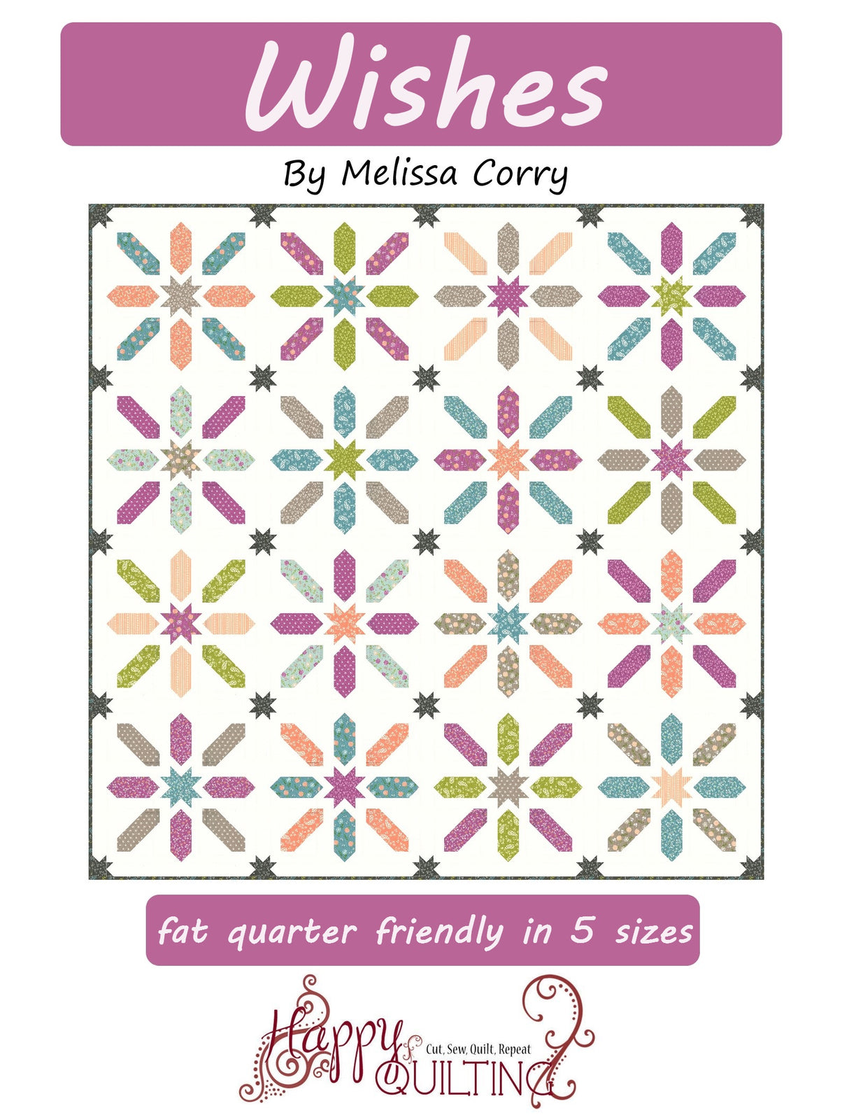 Wishes Quilt Pattern by Happy Quilting Melissa Corry