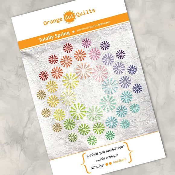 Totally Spring Quilt Pattern by Orange Dot Quilts