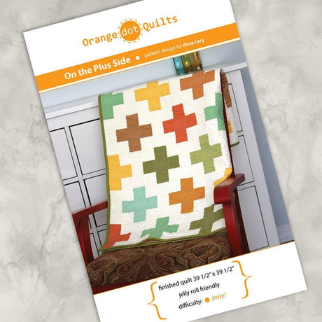 On the Plus Side Quilt Pattern by Orange Dot Quilts